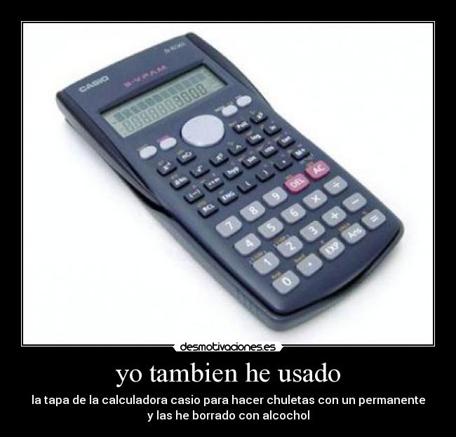yo tambien he usado - la tapa de la calculadora casio para hacer chuletas con un permanente
y las he borrado con alcochol
