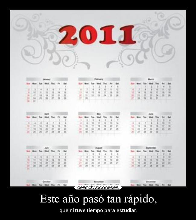 Este año pasó tan rápido, -