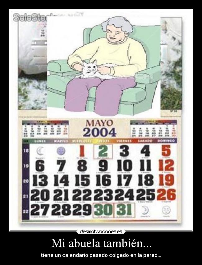 Mi abuela también... -