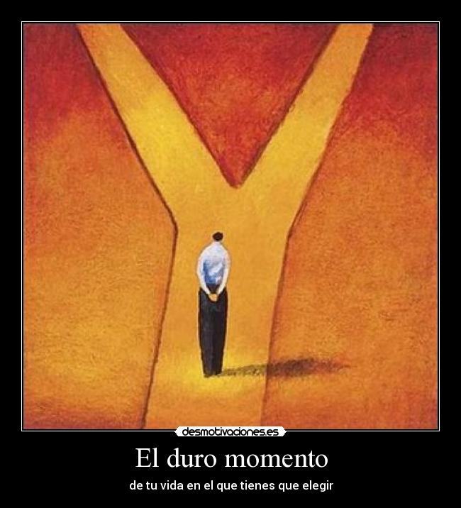 El duro momento -