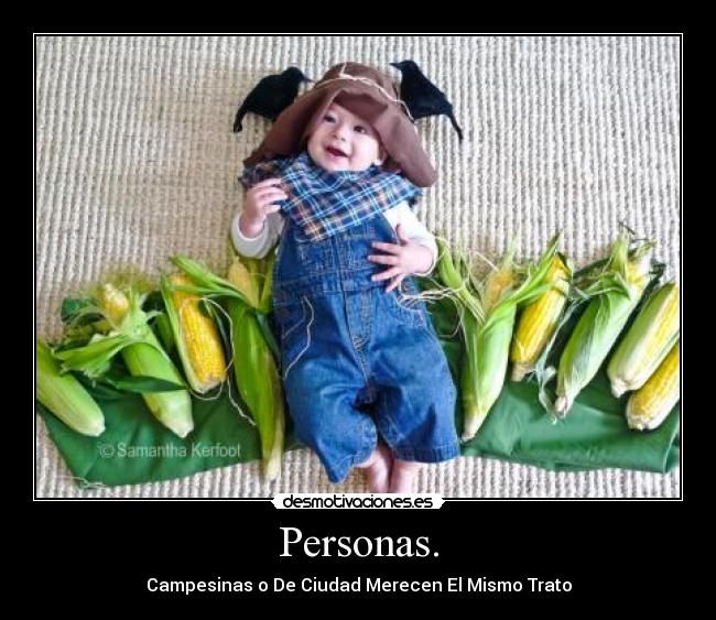 Personas. - Campesinas o De Ciudad Merecen El Mismo Trato