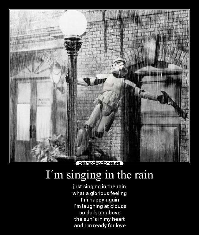 I´m singing in the rain -