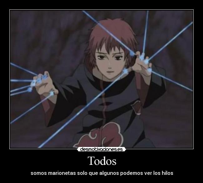 Todos - somos marionetas solo que algunos podemos ver los hilos