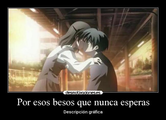 Por esos besos que nunca esperas - 