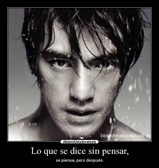 Lo que se dice sin pensar, -