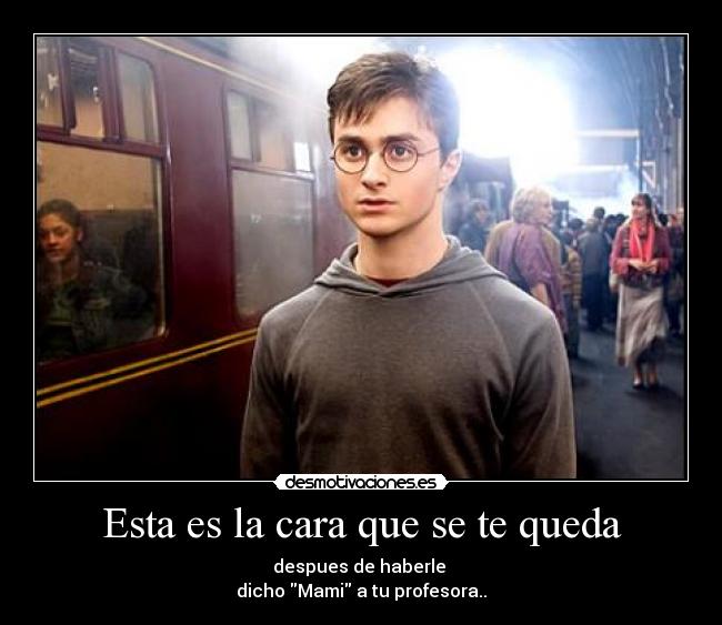 Esta es la cara que se te queda -
