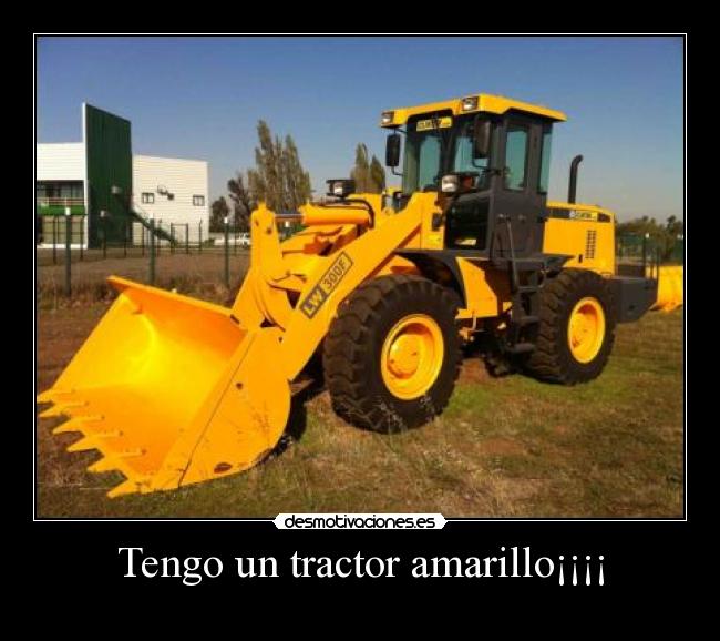 Tengo un tractor amarillo¡¡¡¡ - 