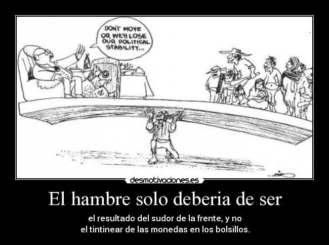 El hambre solo deberia de ser -