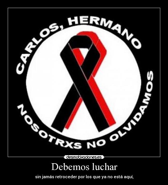 carteles carlos hermano nosotros olvidamos desmotivaciones