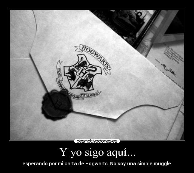 Y yo sigo aquí... -