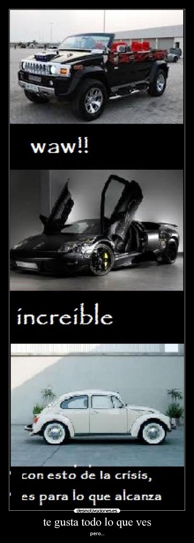 te gusta todo lo que ves -