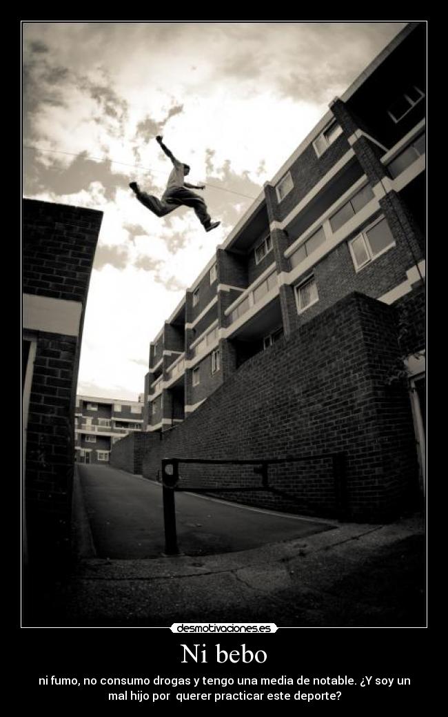 carteles parkour por que dicen que soy una mala persona desmotivaciones