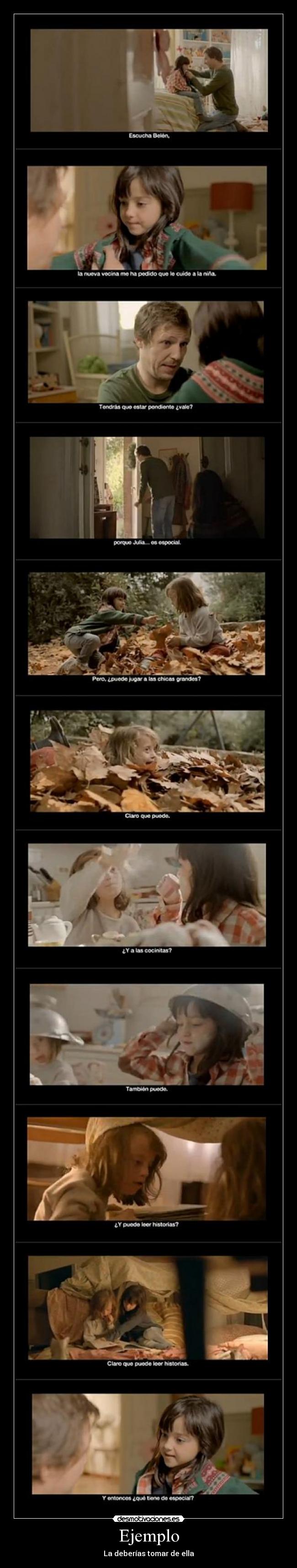 Ejemplo - La deberías tomar de ella