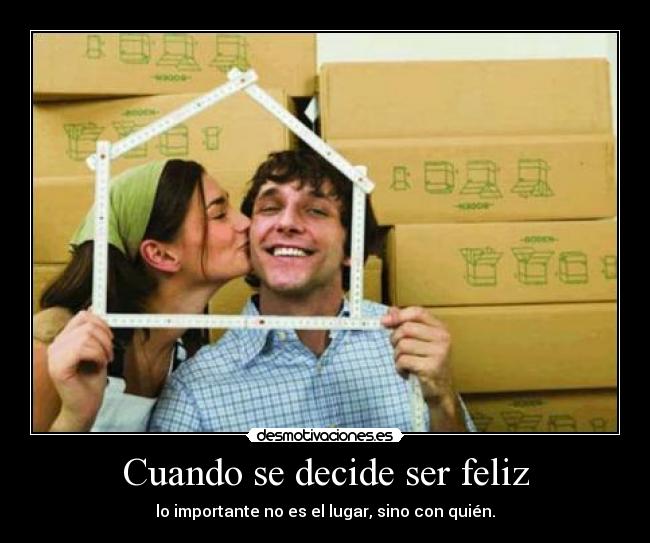 Cuando se decide ser feliz - 