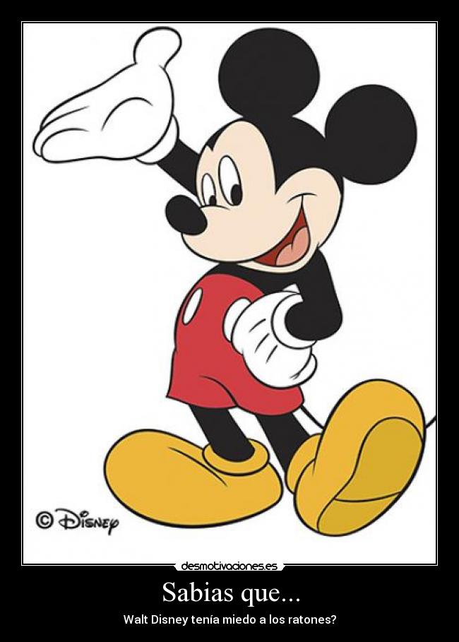 Sabias que... - Walt Disney tenía miedo a los ratones?
