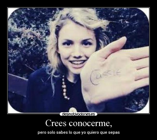 Crees conocerme, - 