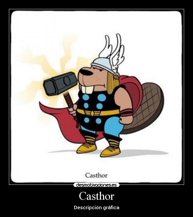 Casthor - Descripción gráfica