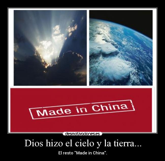 Dios hizo el cielo y la tierra... -