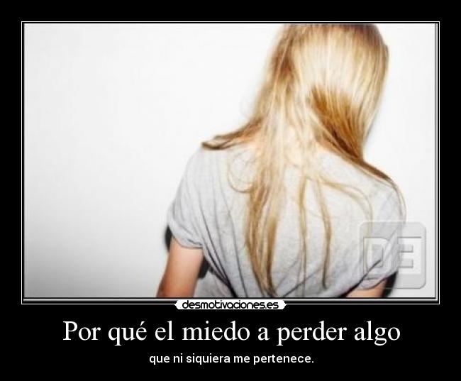 Por qué el miedo a perder algo -