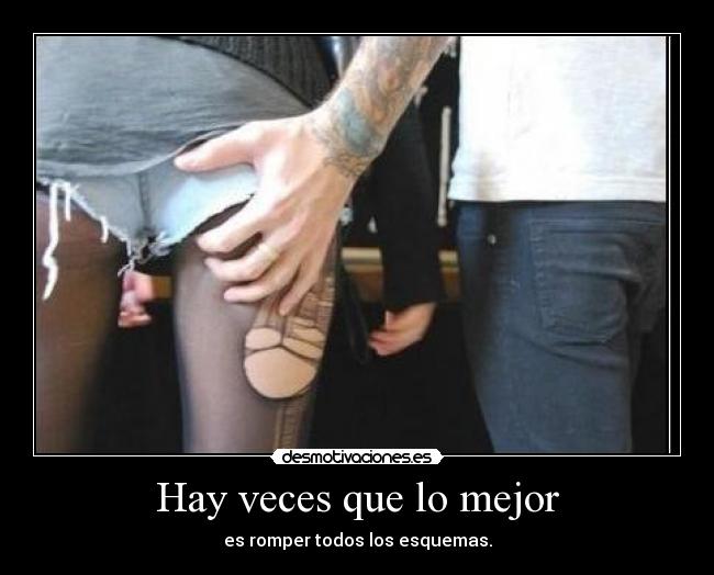 Hay veces que lo mejor -