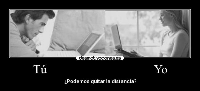 Tú Yo - ¿Podemos quitar la distancia?