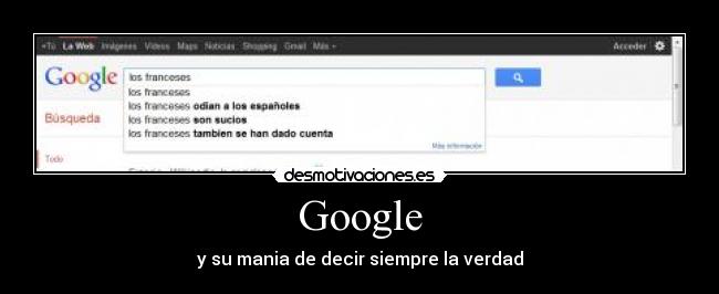 Google - y su mania de decir siempre la verdad