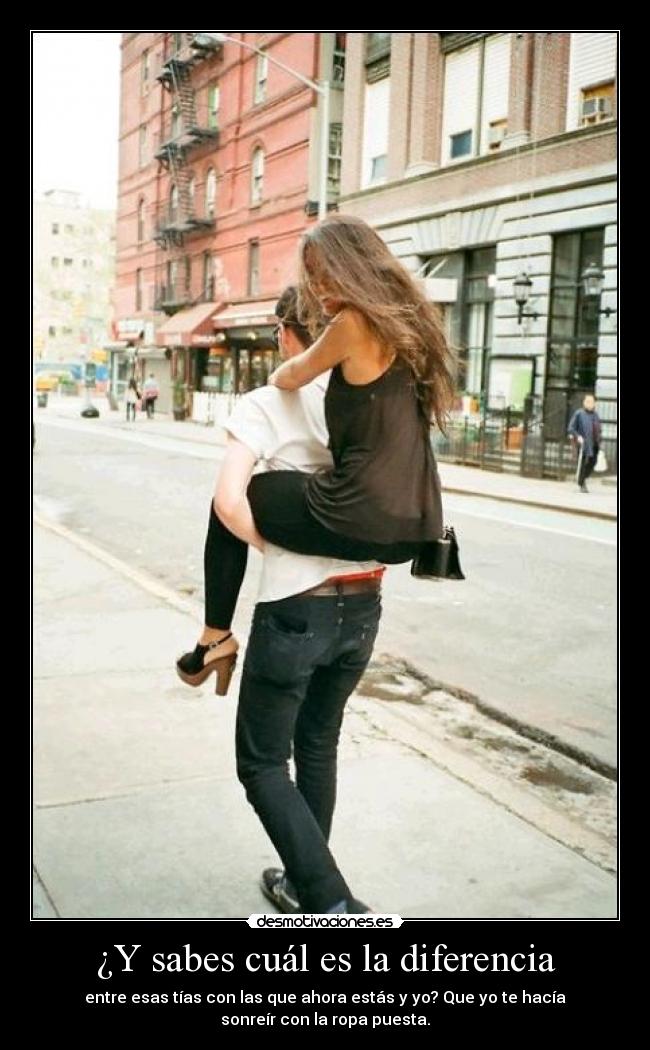 ¿Y sabes cuál es la diferencia -