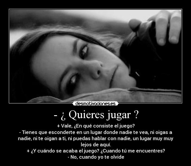 - ¿ Quieres jugar ? -