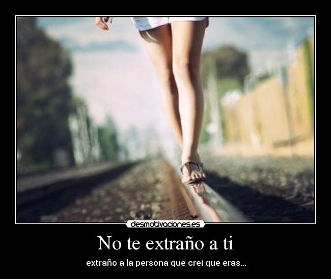 No te extraño a ti -