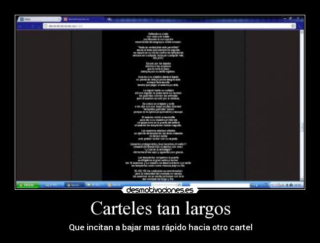 Carteles tan largos - Que incitan a bajar mas rápido hacia otro cartel