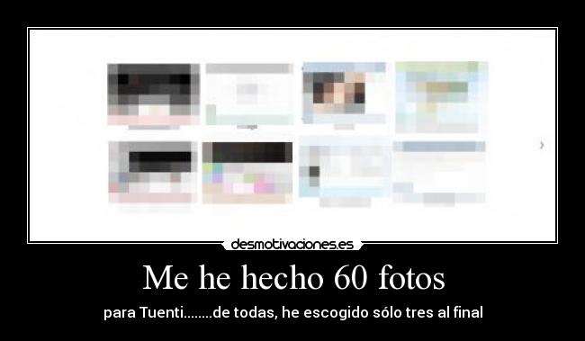 Me he hecho 60 fotos - 
