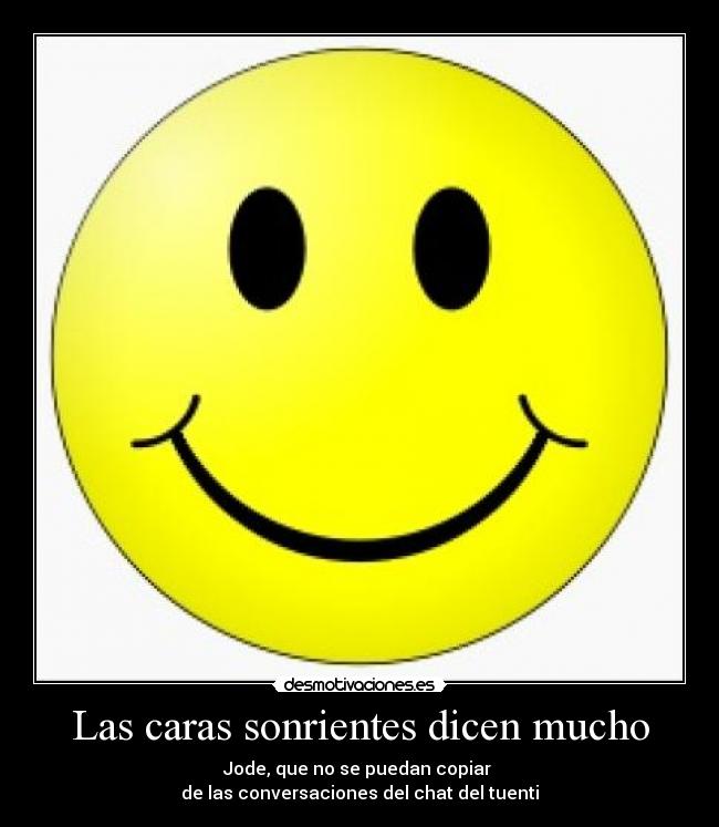 Las caras sonrientes dicen mucho - 