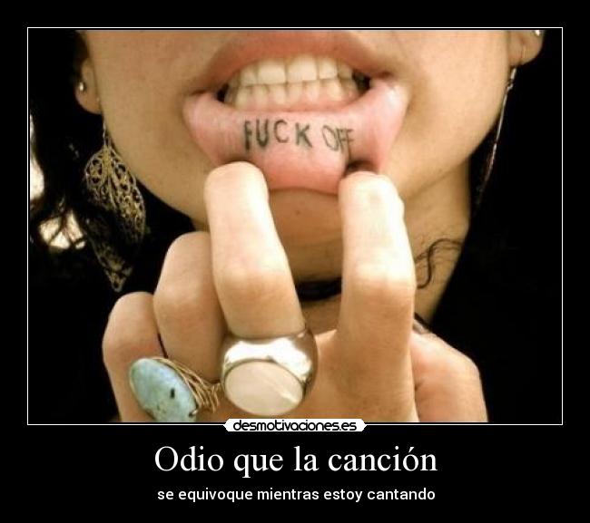 Odio que la canción - 