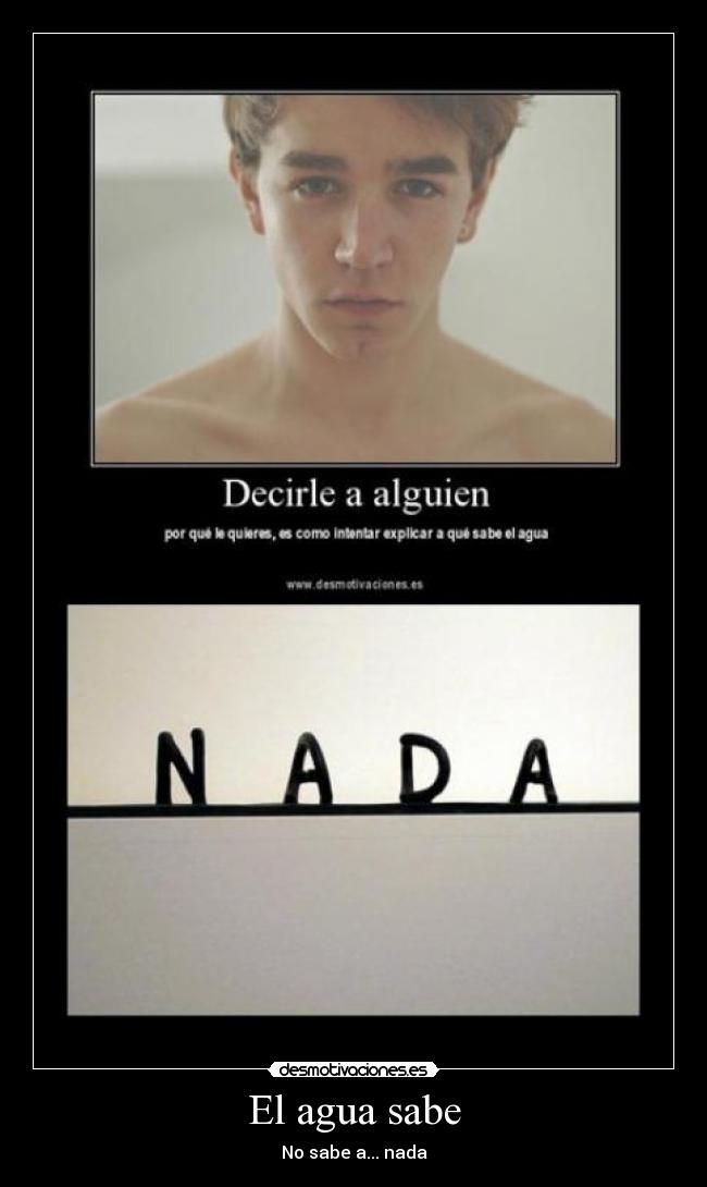 El agua sabe - No sabe a... nada