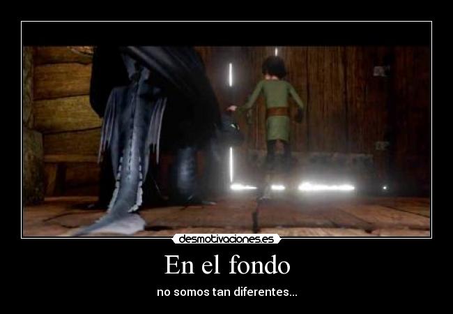 En el fondo - no somos tan diferentes...