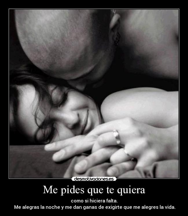 Me pides que te quiera -