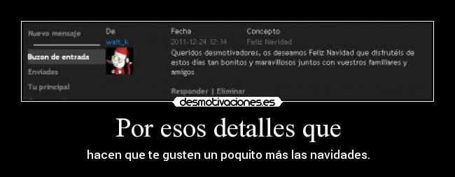 Por esos detalles que - hacen que te gusten un poquito más las navidades.