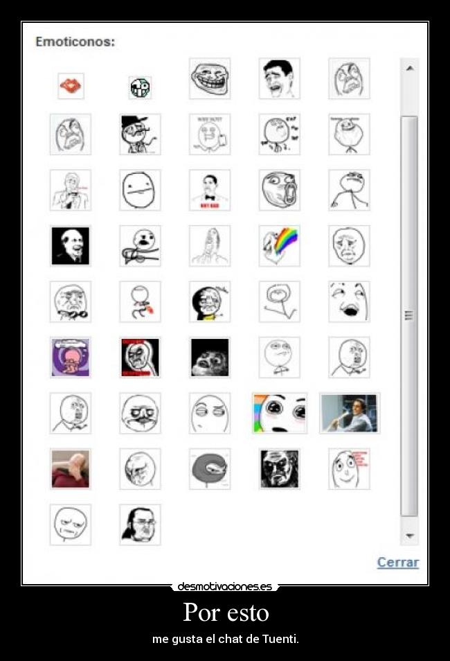 Por esto - me gusta el chat de Tuenti.