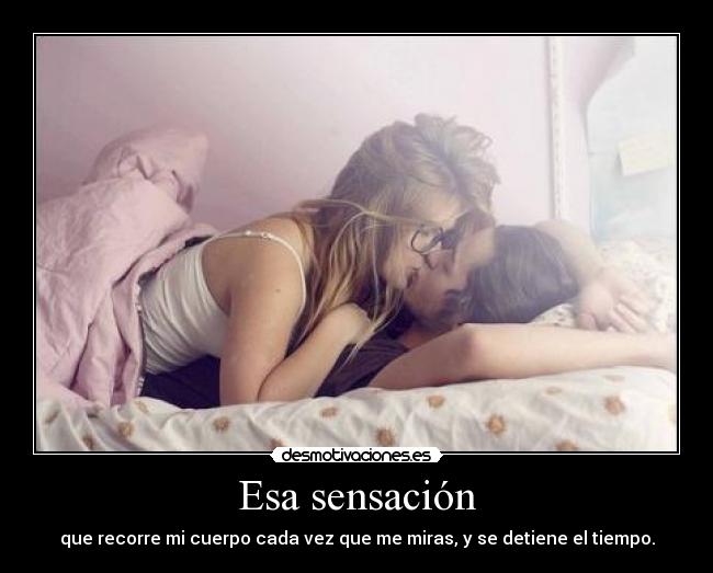 Esa sensación -