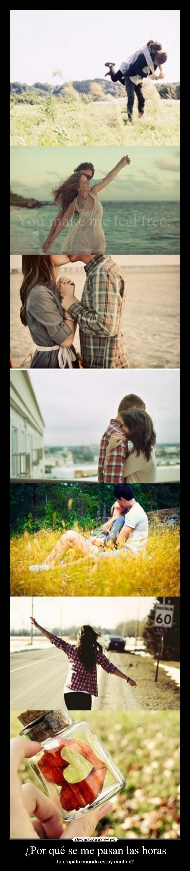 ¿Por qué se me pasan las horas - tan rapido cuando estoy contigo?