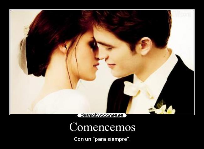 Comencemos - Con un para siempre.