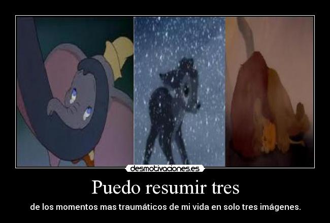 Puedo resumir tres -