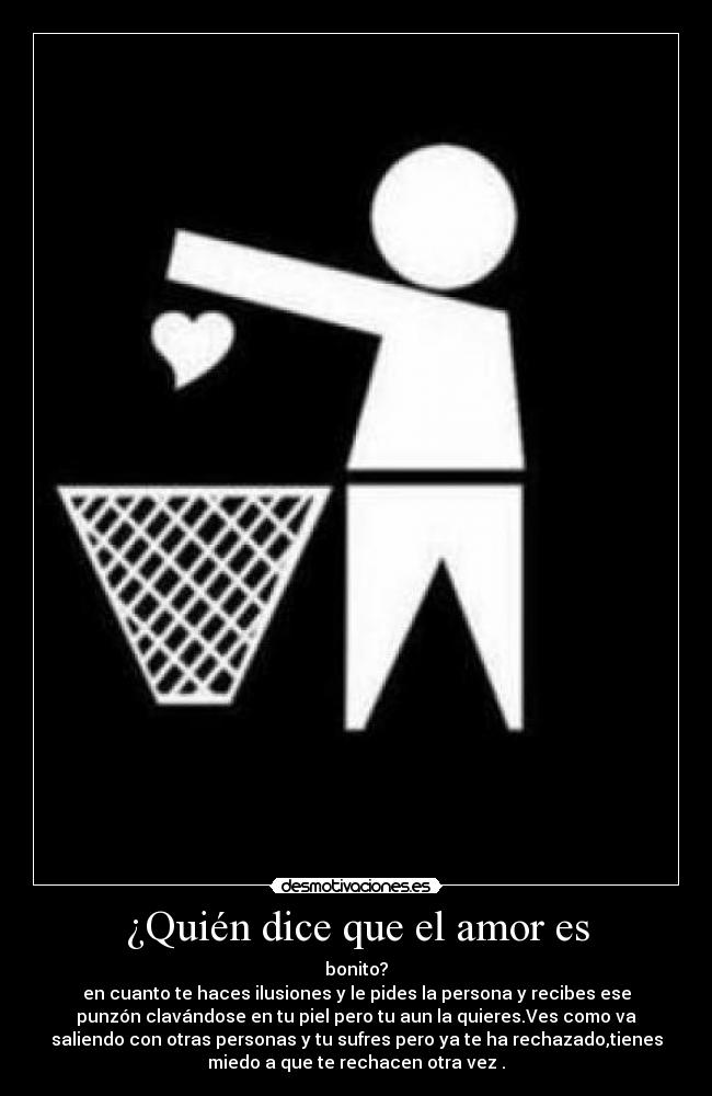 ¿Quién dice que el amor es - 