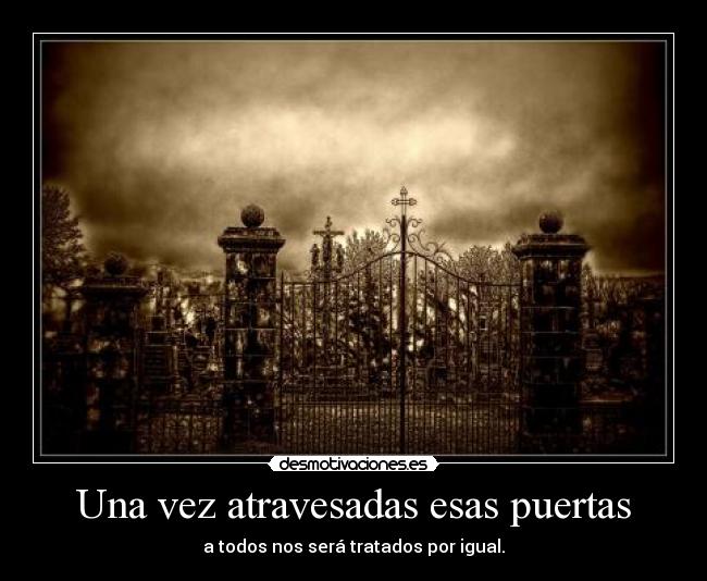 Una vez atravesadas esas puertas - 