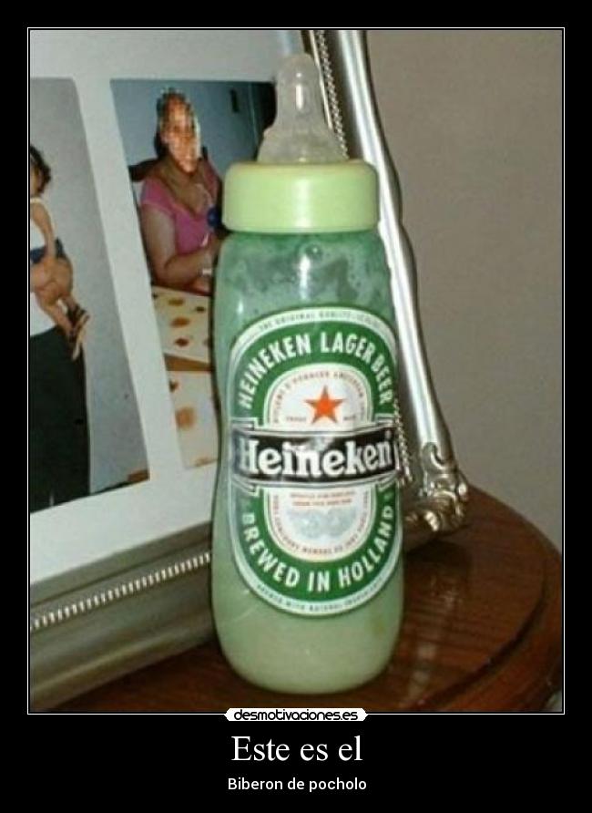 Este es el - Biberon de pocholo