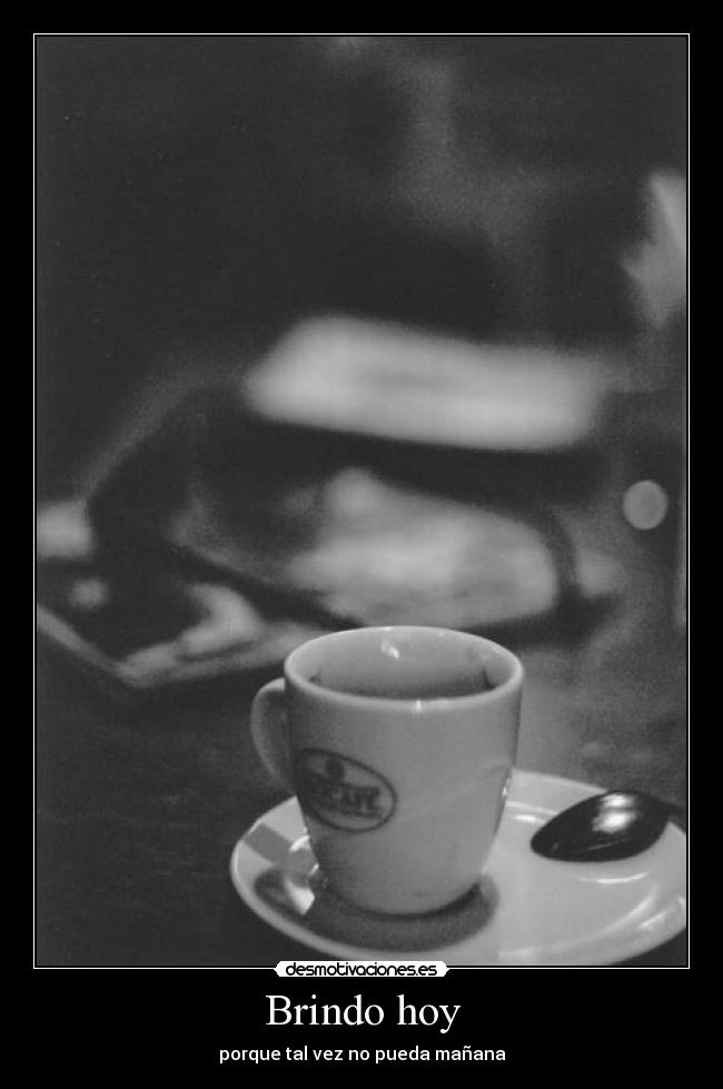Brindo hoy -