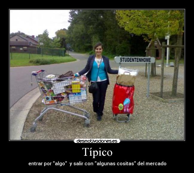Típico - entrar por algo y salir con algunas cositas del mercado