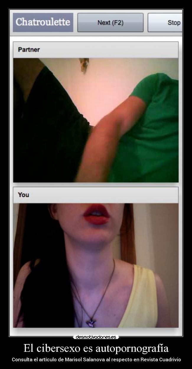 El cibersexo es autopornografía -