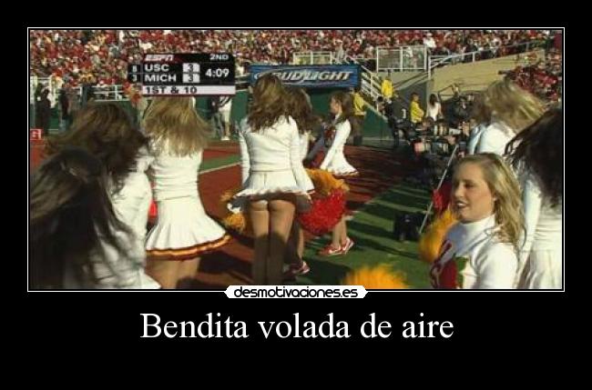 Bendita volada de aire -