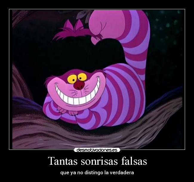 Tantas sonrisas falsas -